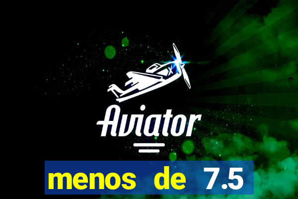 menos de 7.5 escanteios o que significa